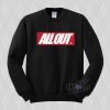 All Out Sweatshirt