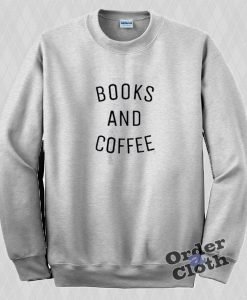 Books and coffee Sweatshirt