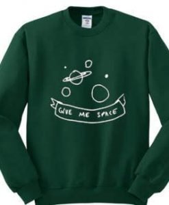 Give Me Space Planets Sweatshirt
