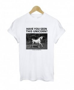 Have You Seen This Unicorn T-Shirt