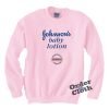 Johnson's baby lotion Sweatshirt