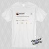 Kanye West tweet, I wish I had a friend like me t-shirt