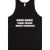 Mimosa Monday Tequila Tuesday Whiskey Wednesday tank top
