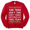 The tree isn't the only thing getting lit this year sweatshirt
