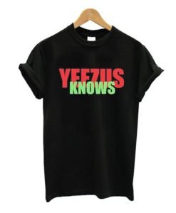 Yeezus Knows T-shirt