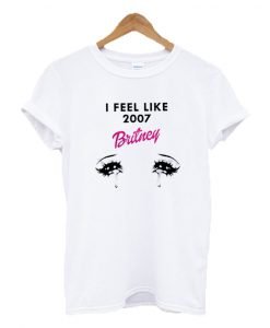 I feel like 2007 Britney graphic T-shirt