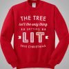 The tree isn't the only thing getting lit this Christmas Sweatshirt