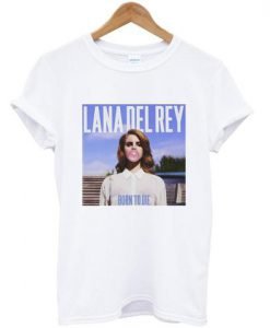 Lana Del Rey Born To Die Bubblegum T-shirt