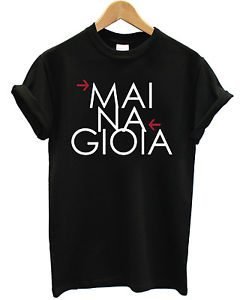 Mai Na Goioia T-shirt