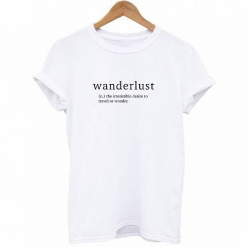Wanderlust definition t-shirt