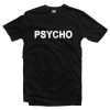 Psycho Graphic T-shirt