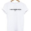1-844-Gimme Pizza T-shirt