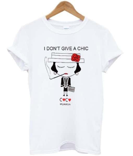 I Don’t Give A Chic T-shirt