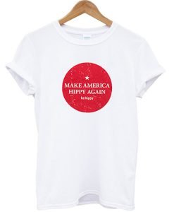 Make America Hippy Again T-shirt