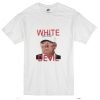 White Devil Donald Trump T-shirt