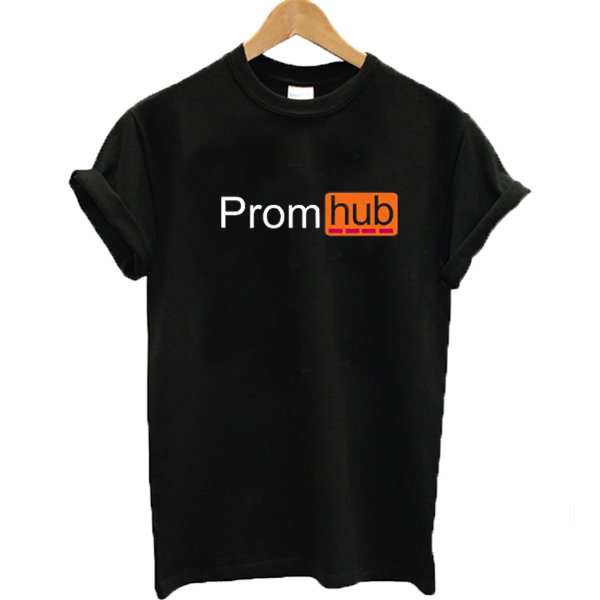 600px x 600px - Prom Hub Funny Porn Hub T-shirt