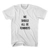 We Should All Be Feminists Tee