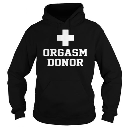 Orgasm Donor Hoodie