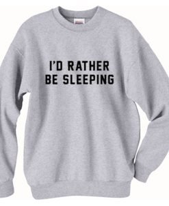 I'd Rather Be Sleeping Crewneck Sweatshirt