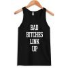 Bad Bitches Link Up Tank Top