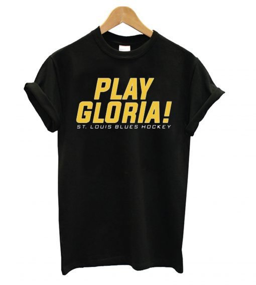 St Louis Blues Hockey Play Gloria T shirt