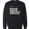 The World Will End In 28 Days 6 Hours 42 minutes & 12 Seconds Sweatshirt