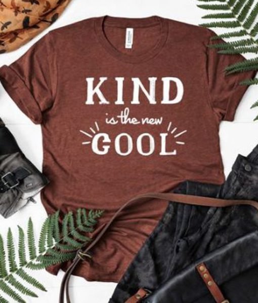 Kind is the new cool T-Shirt