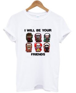 I Will Be Your Friends Graphic T-Shirt