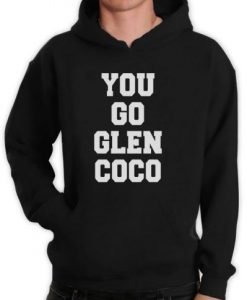You Go Glenn Coco Hoodie