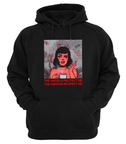 The Angels Protect Me The Demons Respect Me Graphic Hoodie