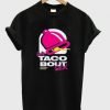 Let's Taco Bout Sex T-shirt