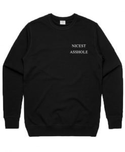 Nicest Asshole Sweatshirt