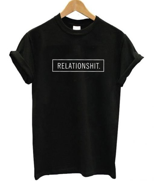 Relationshit T-shirt