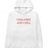 Chalamet And Chill Hoodie