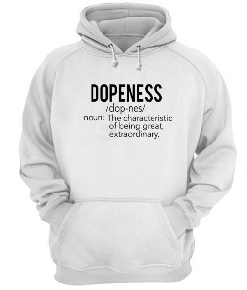 Dopeness Definition Hoodie