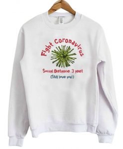 Fight Coronavirus Social Distance 3 Feet Sweatshirt