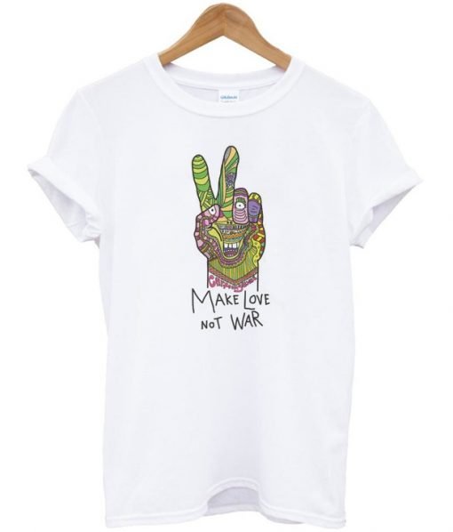Make Love Not War Peace Hand Sign T-Shirt