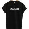 Visualize T-Shirt