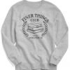 Finer Things Club Sweatshirt