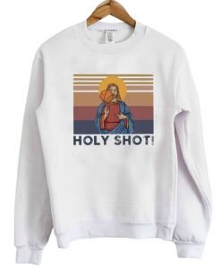 Holy Shot Jesus Sweatshirt
