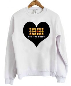 How You Doin' Emoji Sweatshirt