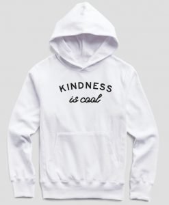 Kindness Is Cool Hoodie