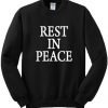 Rest In Peace Sweatshirt