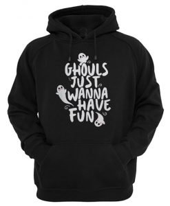 Ghouls Just Wanna Have Fun Ghost Hoodie