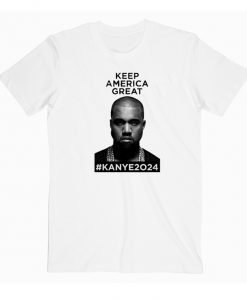 Kanye 2024 Keep America Great T-Shirt