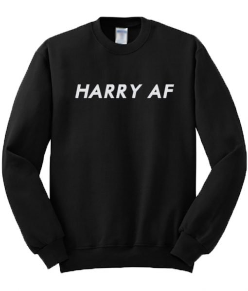Harry AF Sweatshirt
