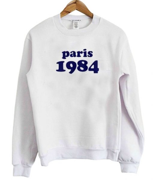 Paris 1984 Sweatshirt