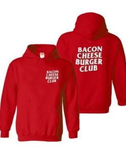 Bacon Cheese Burger Club Hoodie