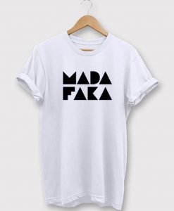 Madafaka Unisex T-Shirt