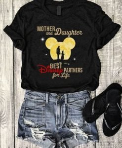 Mother And Daughter Best Disney Partners For Life T Shirt